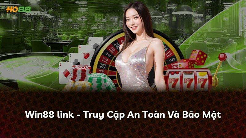 Win88 link - Truy Cập An Toàn Và Bảo Mật